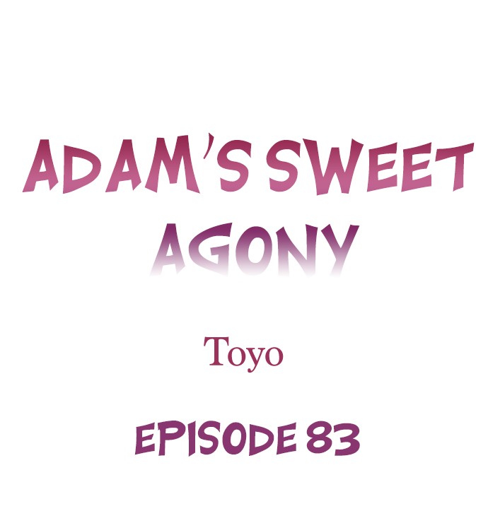 Adam’s Sweet Agony Chapter 83 - HolyManga.Net