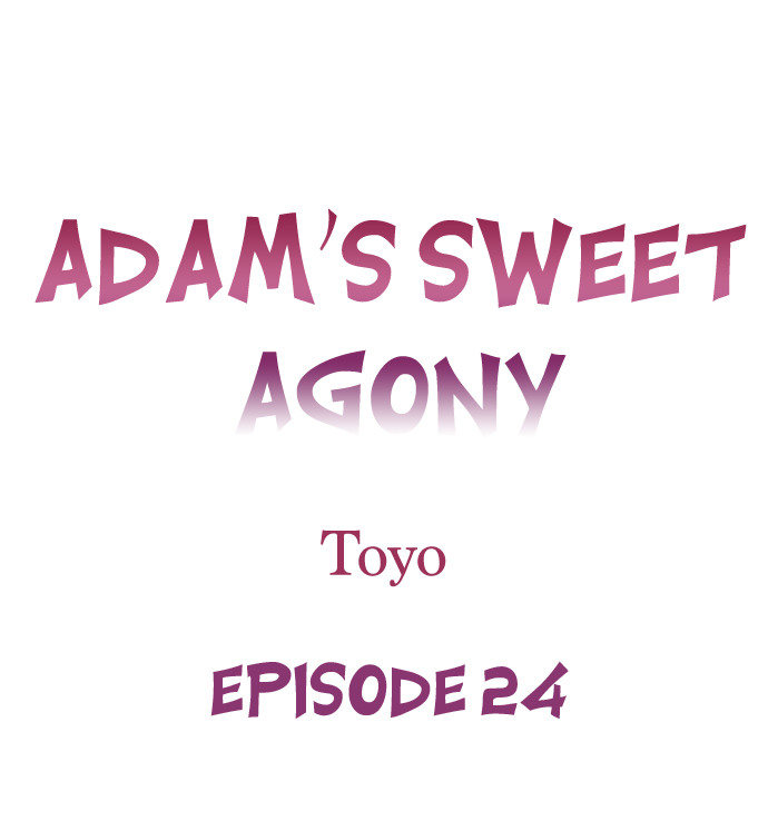 Adam’s Sweet Agony Chapter 24 - HolyManga.Net