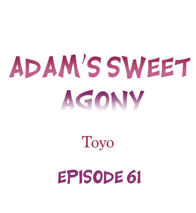 Adam’s Sweet Agony Chapter 61 - HolyManga.Net