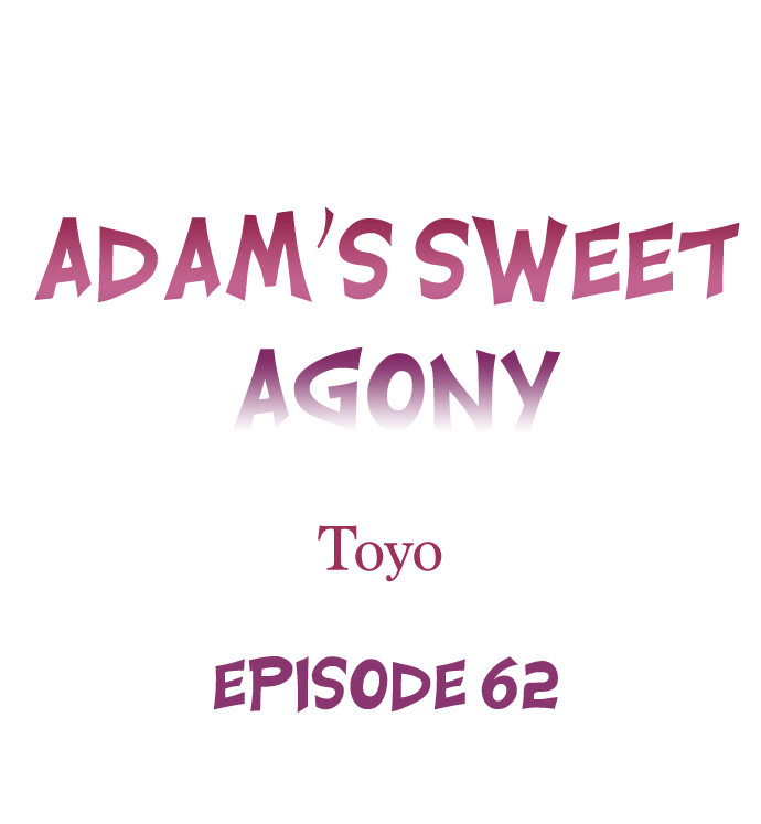 Adam’s Sweet Agony Chapter 62 - HolyManga.Net