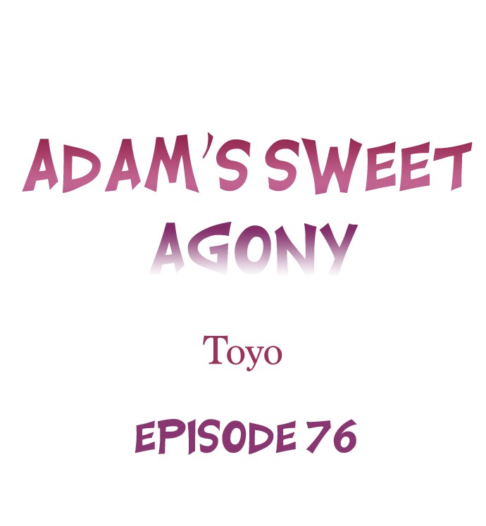 Adam’s Sweet Agony Chapter 76 - HolyManga.Net