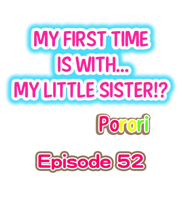 My First Time Is With… My Little Sister!? Chapter 52 - BidManga.com