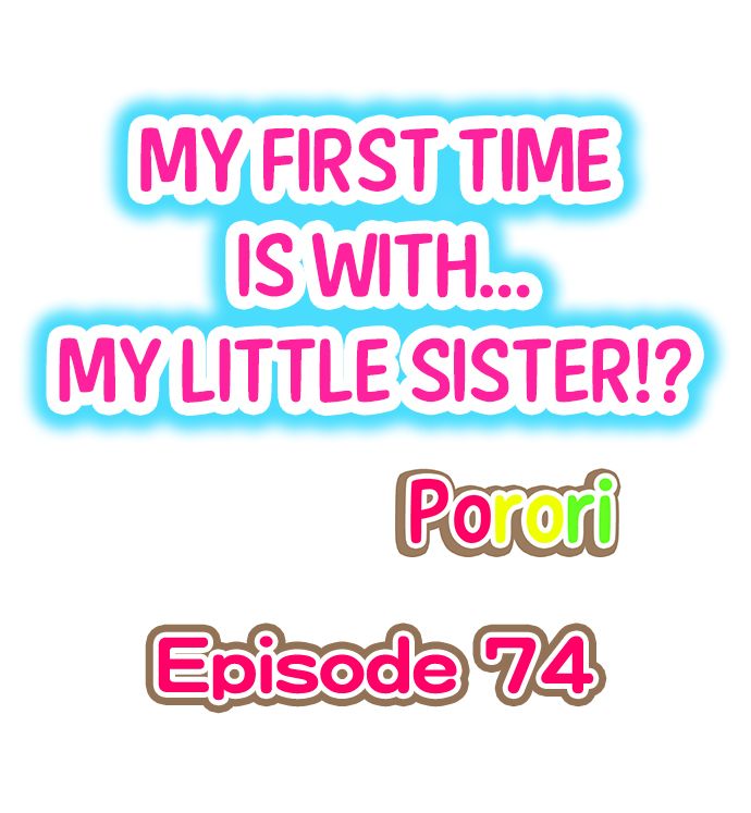 My First Time Is With… My Little Sister!? Chapter 74 - BidManga.com