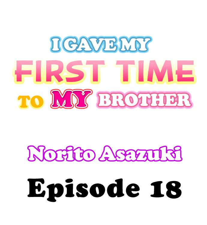 I Gave My First Time to My Brother Chapter 18 - HolyManga.Net