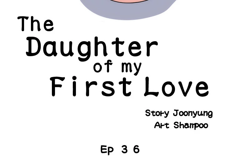 The Daughter of My First Love Chapter 36 - HolyManga.Net