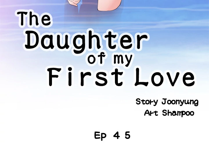 The Daughter of My First Love Chapter 45 - HolyManga.Net