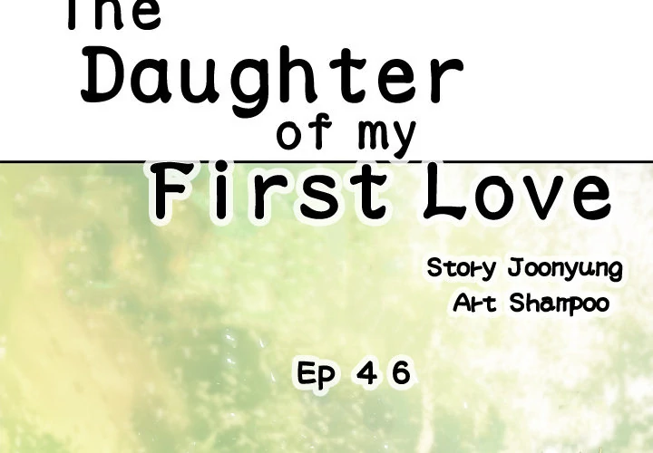 The Daughter of My First Love Chapter 46 - HolyManga.Net