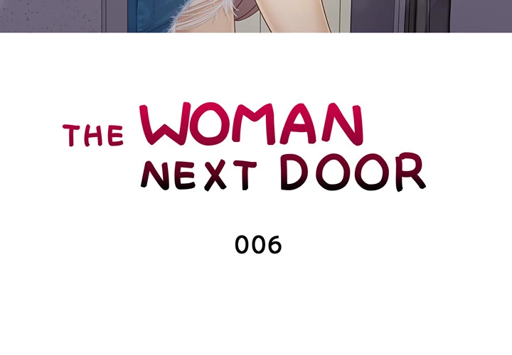 The Woman Next Door Chapter 6 - HolyManga.Net