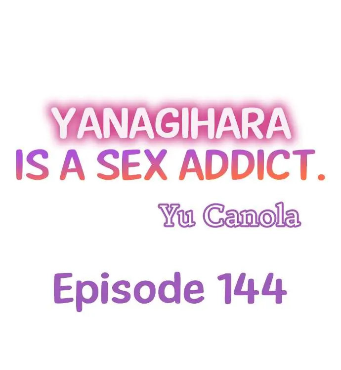 Yanagihara Is a Sex Addict. Chapter 144 - HolyManga.Net