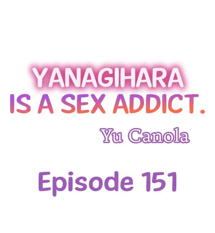 Yanagihara Is a Sex Addict. Chapter 151 - HolyManga.Net