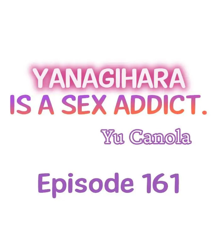 Yanagihara Is a Sex Addict. Chapter 161 - HolyManga.Net