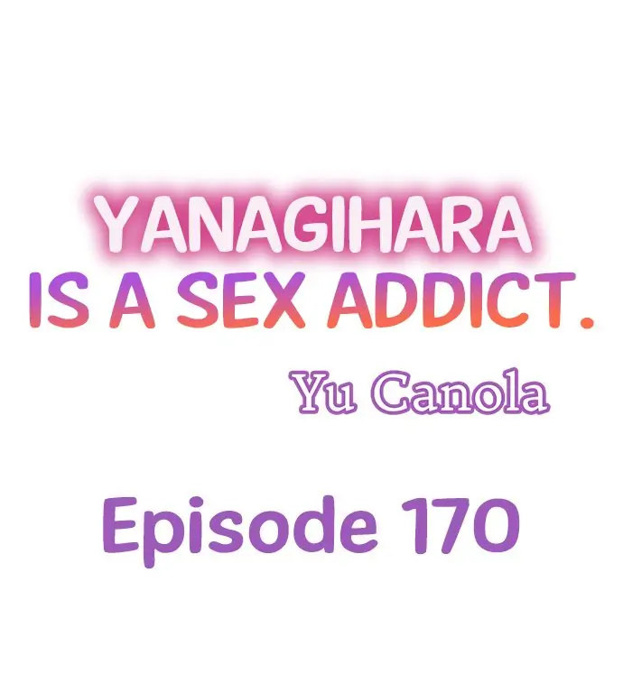 Yanagihara Is a Sex Addict. Chapter 170 - HolyManga.Net