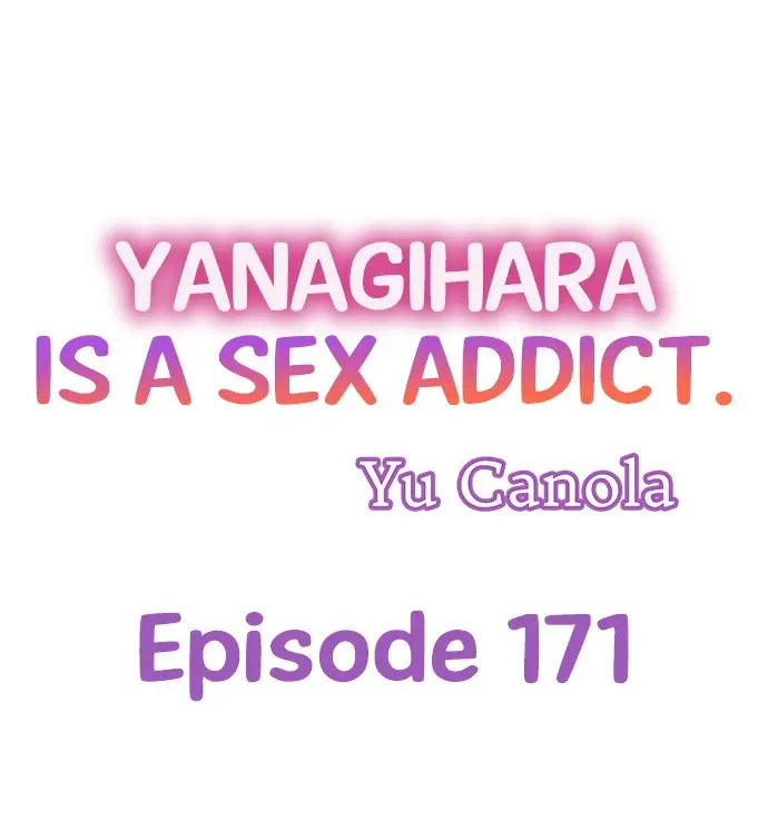 Yanagihara Is a Sex Addict. Chapter 171 - HolyManga.Net