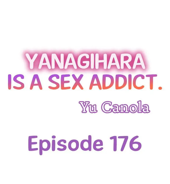 Yanagihara Is a Sex Addict. Chapter 176 - HolyManga.Net