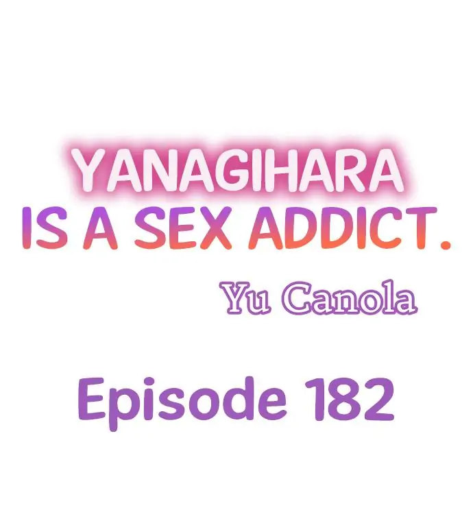 Yanagihara Is a Sex Addict. Chapter 182 - HolyManga.Net