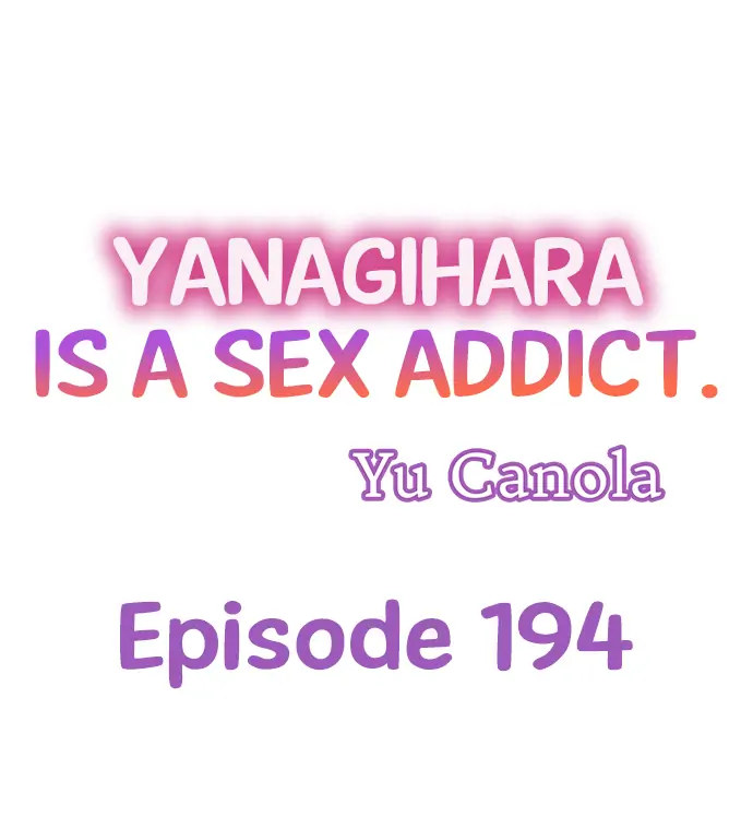 Yanagihara Is a Sex Addict. Chapter 194 - HolyManga.Net