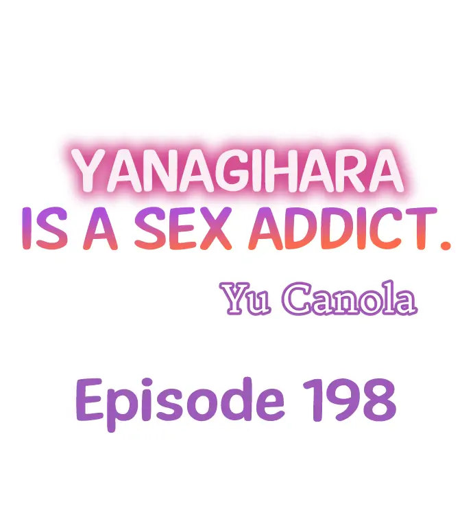 Yanagihara Is a Sex Addict. Chapter 198 - HolyManga.Net