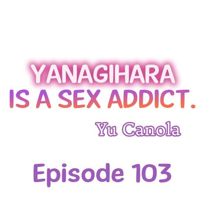 Yanagihara Is a Sex Addict. Chapter 103 - HolyManga.Net