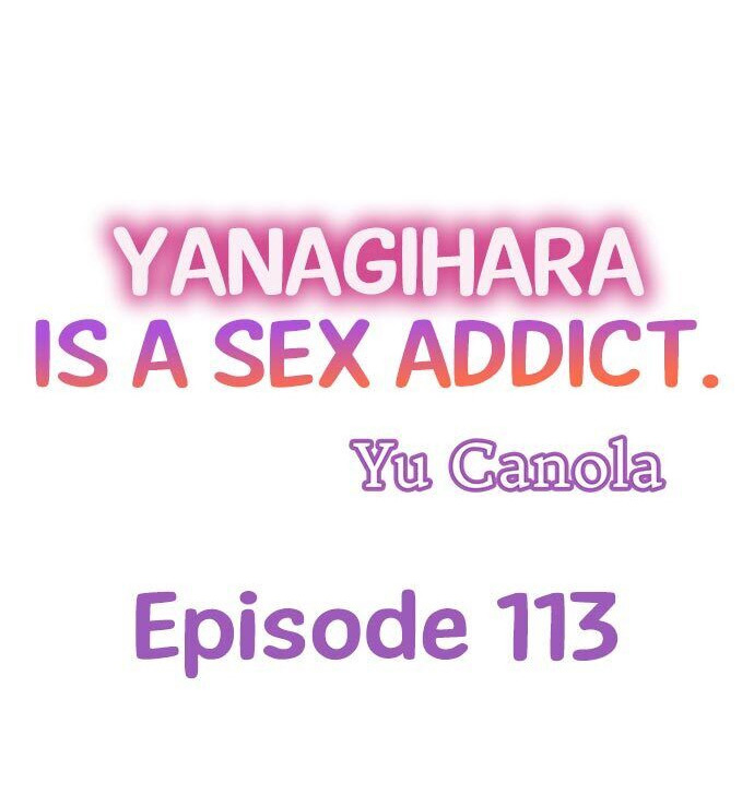 Yanagihara Is a Sex Addict. Chapter 113 - HolyManga.Net