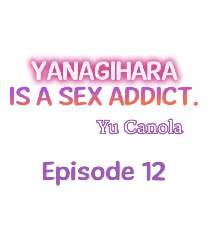 Yanagihara Is a Sex Addict. Chapter 12 - HolyManga.Net