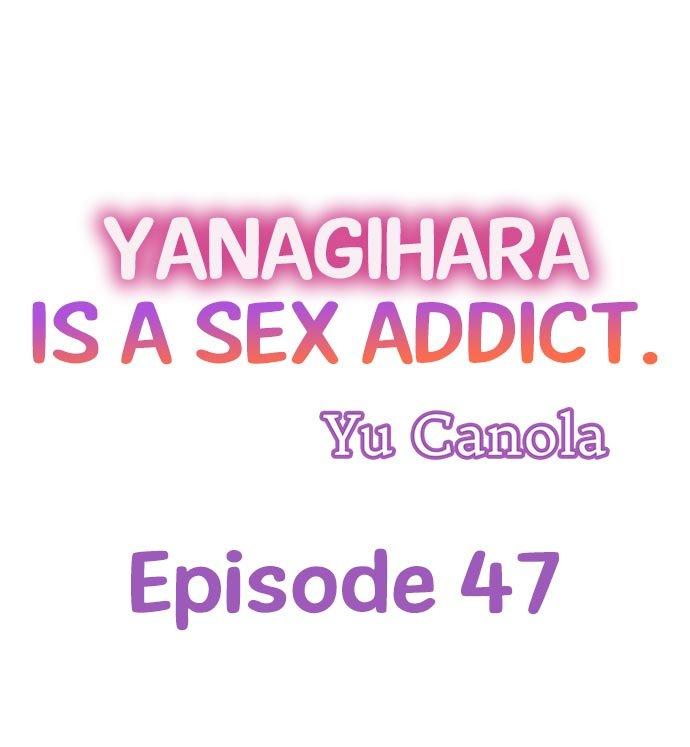 Yanagihara Is a Sex Addict. Chapter 47 - HolyManga.Net