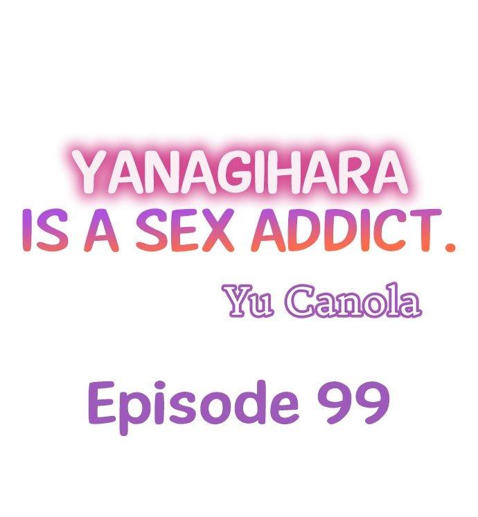 Yanagihara Is a Sex Addict. Chapter 99 - HolyManga.Net