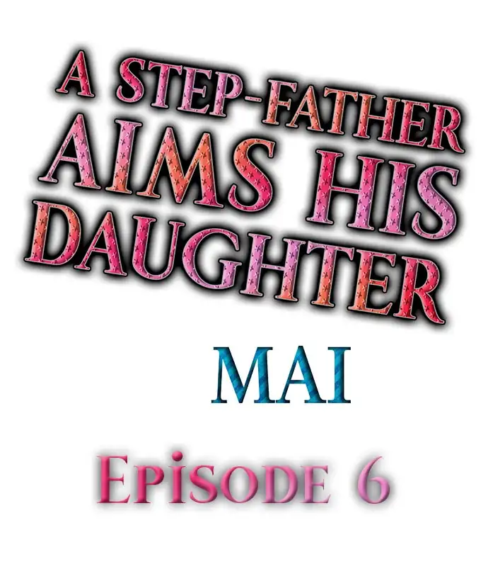 A Step-Father Aims His Daughter Chapter 6 - HolyManga.Net