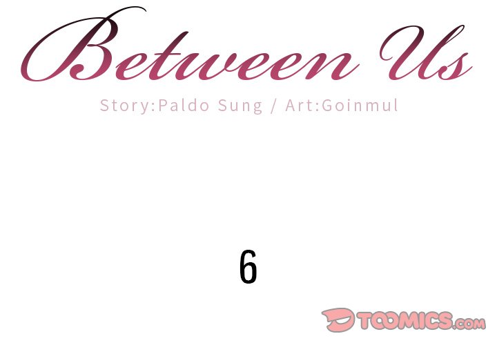 Between Us (Goinmul) Chapter 6 - HolyManga.Net