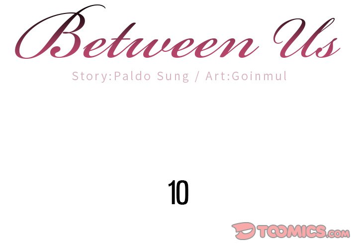 Between Us (Goinmul) Chapter 10 - HolyManga.Net