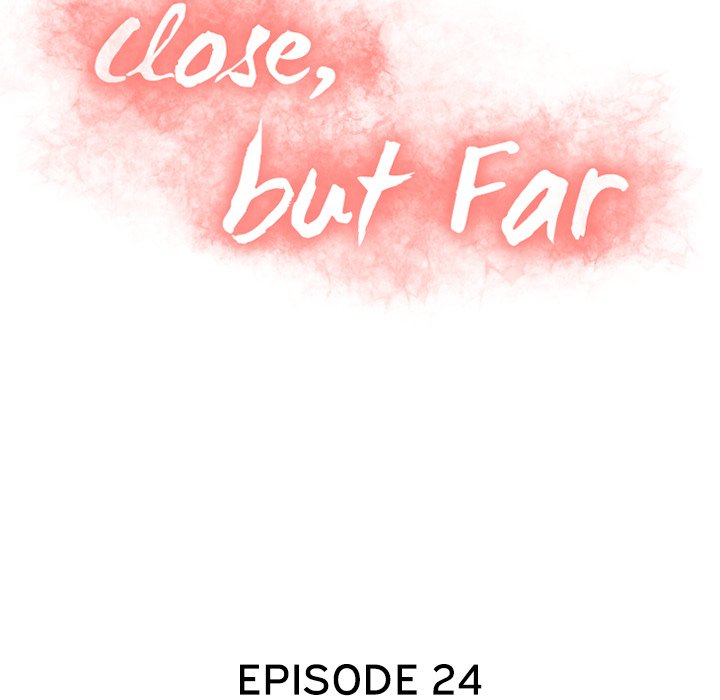 Close, but Far Chapter 24 - HolyManga.Net