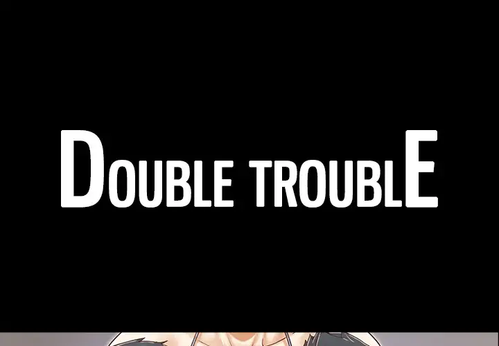 Double Trouble Chapter 14 - HolyManga.Net