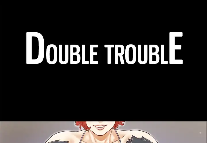 Double Trouble Chapter 17 - HolyManga.Net