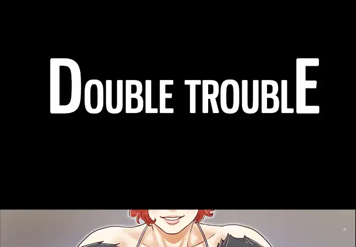 Double Trouble Chapter 18 - HolyManga.Net