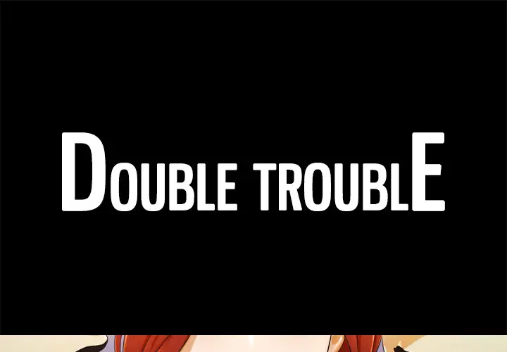 Double Trouble Chapter 1 - HolyManga.Net