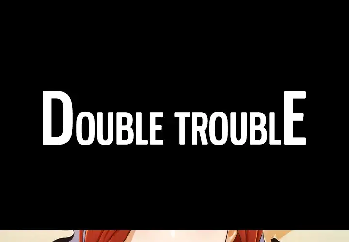 Double Trouble Chapter 6 - HolyManga.Net