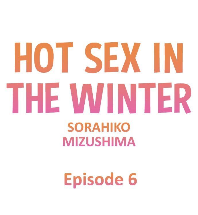 Hot Sex in the Winter Chapter 6 - HolyManga.Net