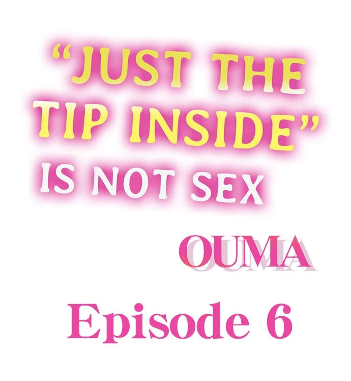 “Just The Tip Inside” is Not Sex Chapter 6 - HolyManga.Net