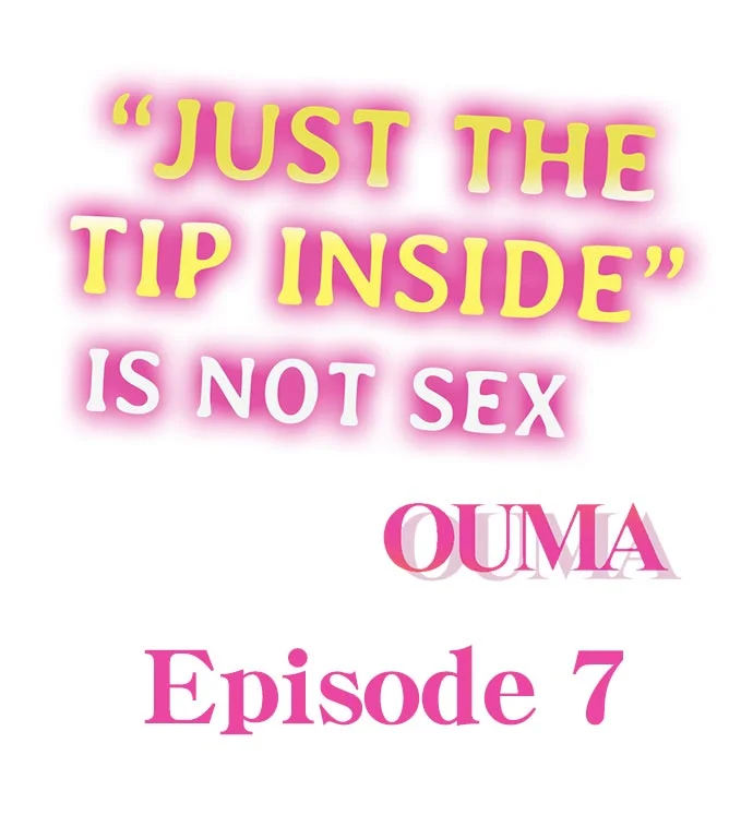 “Just The Tip Inside” is Not Sex Chapter 7 - HolyManga.Net