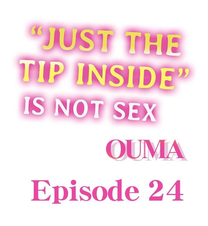 “Just The Tip Inside” is Not Sex Chapter 24 - HolyManga.Net