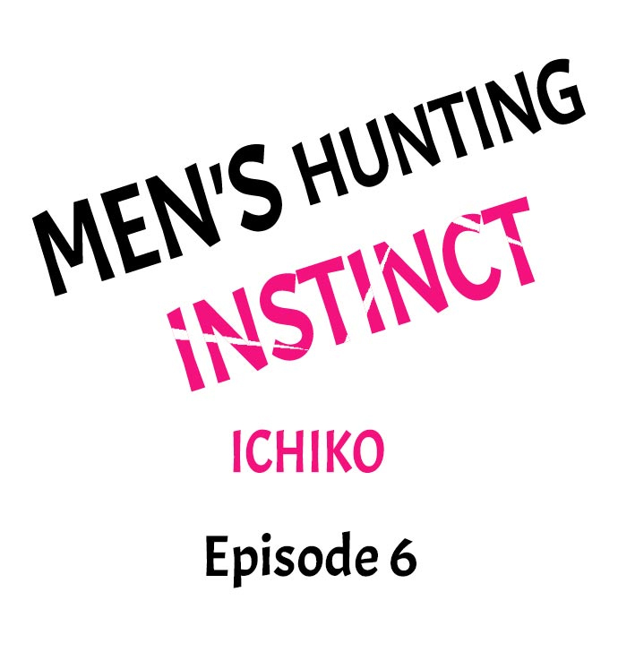 Men’s Hunting Instinct Chapter 6 - HolyManga.Net