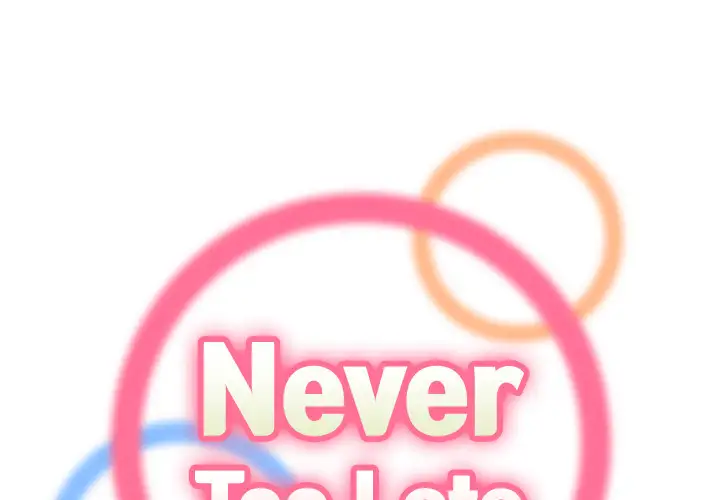 Never Too Late Chapter 1 - HolyManga.Net