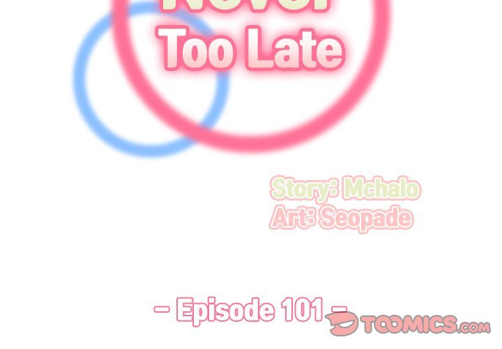 Never Too Late Chapter 101 - HolyManga.Net