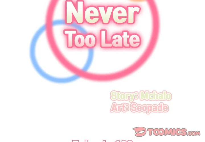 Never Too Late Chapter 102 - HolyManga.Net