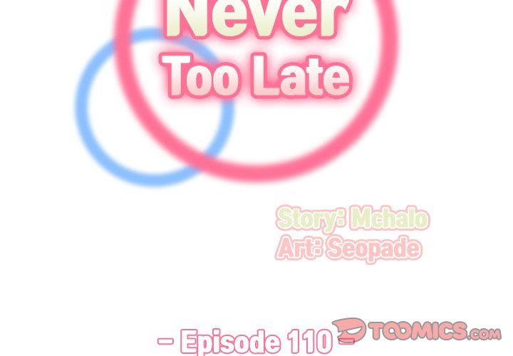 Never Too Late Chapter 110 - HolyManga.Net