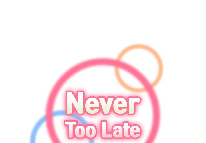 Never Too Late Chapter 113 - HolyManga.Net