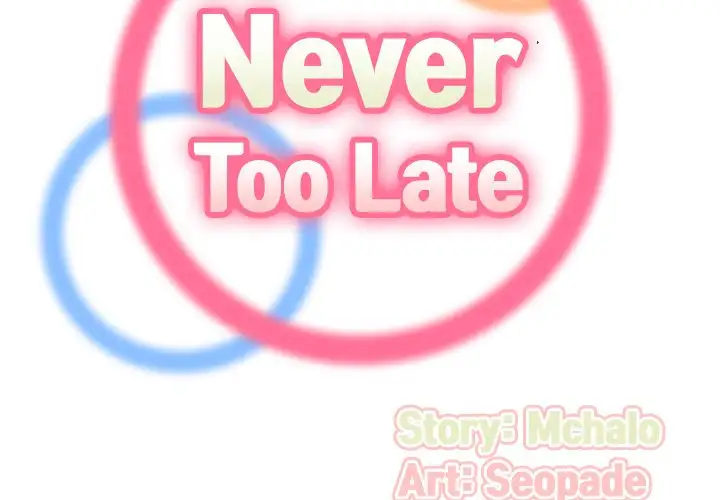 Never Too Late Chapter 12 - HolyManga.Net