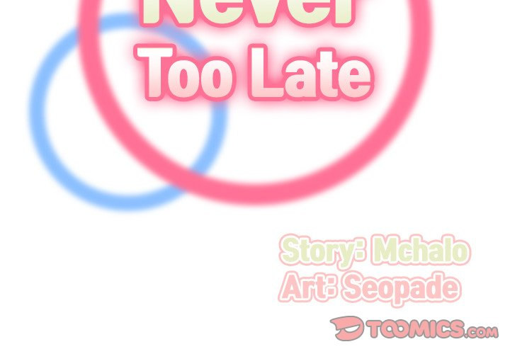 Never Too Late Chapter 128 - HolyManga.Net