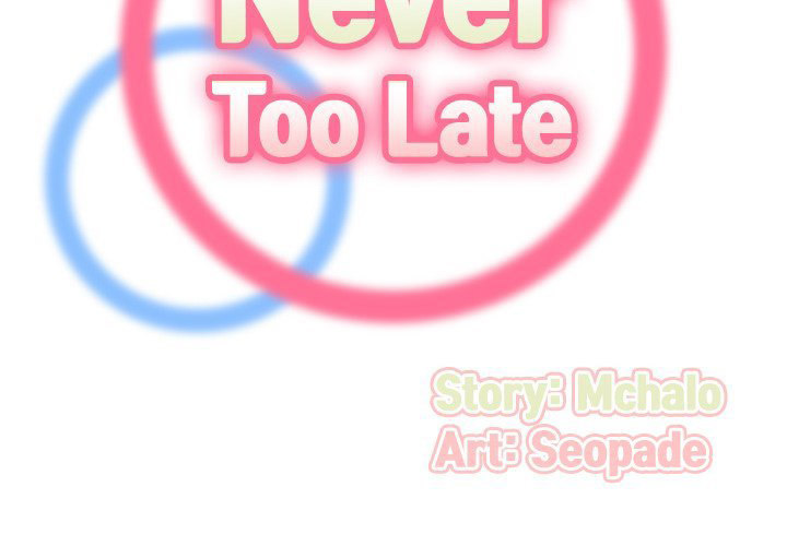 Never Too Late Chapter 132 - HolyManga.Net