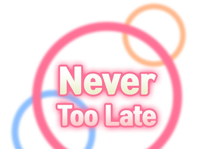 Never Too Late Chapter 37 - HolyManga.Net