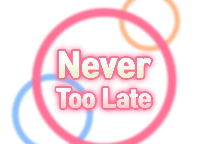 Never Too Late Chapter 31 - HolyManga.Net